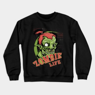 Zombie Life Crewneck Sweatshirt